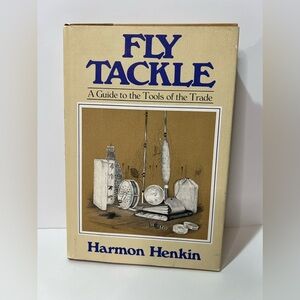 Fly Tackle Harmon Henkin A Guide to the Tools of the Trade 1976 1st Edition VTG